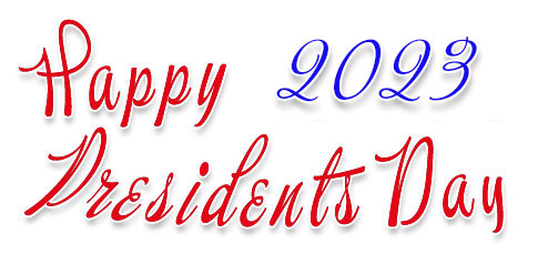 Happy Presidents Day 2023